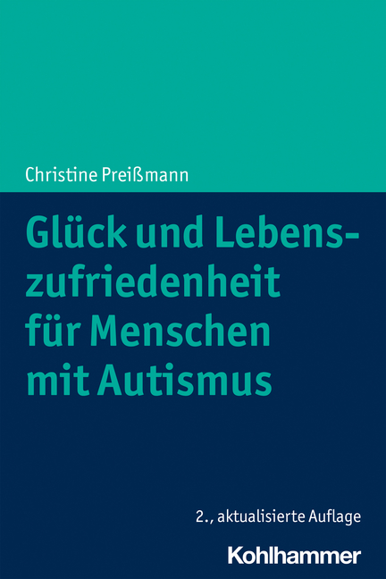 Umschlag von "Glück und Lebenszufriedenheit für Menschen mit Autismus"