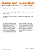 Zur Verwissenschaftlichung des Naturschutzes in Deutschland (1900 - 1980)