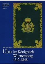 Ulm im Königreich Württemberg 1810-1848