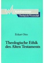 Theologische Ethik des Alten Testaments