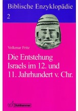 Die Entstehung Israels im 12. und 11. Jahrhundert v. Chr.
