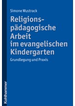 Religionspädagogische Arbeit im evangelischen Kindergarten