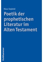 Poetik der prophetischen Literatur im Alten Testament