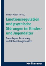Emotionsregulation und psychische Störungen im Kindes- und Jugendalter