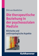 Die therapeutische Beziehung in der psychosozialen Medizin