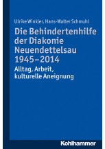Die Behindertenhilfe der Diakonie Neuendettelsau 1945-2014