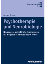 Psychotherapie und Neurobiologie