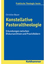 Konstellative Pastoraltheologie