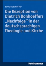 Die Rezeption von Dietrich Bonhoeffers "Nachfolge" in der deutschsprachigen Theologie und Kirche