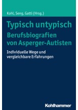 Typisch untypisch - Berufsbiografien von Asperger-Autisten