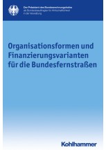 Organisationsformen und Finanzierungsvarianten für die Bundesfernstraßen