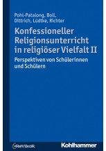Konfessioneller Religionsunterricht in religiöser Vielfalt II