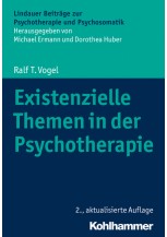 Existenzielle Themen in der Psychotherapie