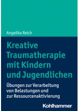Kreative Traumatherapie mit Kindern und Jugendlichen