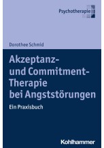 Akzeptanz- und Commitment-Therapie bei Angststörungen