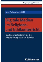 Digitale Medien im Religions- und Ethikunterricht