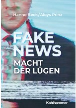 Fake News: Macht der Lügen