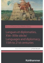 Langues et diplomaties, XVe-XXIe siècle / Languages and diplomacy, 15th to 21st centuries