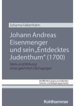 Johann Andreas Eisenmenger und sein "Entdecktes Judenthum" (1700)
