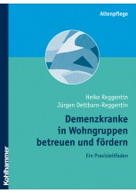 Demenzkranke in Wohngruppen betreuen und fördern