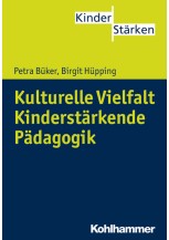 Kulturelle Vielfalt. Kinderstärkende Pädagogik