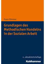 Grundlagen des Methodischen Handelns in der Sozialen Arbeit